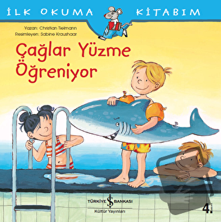 Çağlar Yüzme Öğreniyor - İlk Okuma Kitabım - Christian Tielmann - İş B