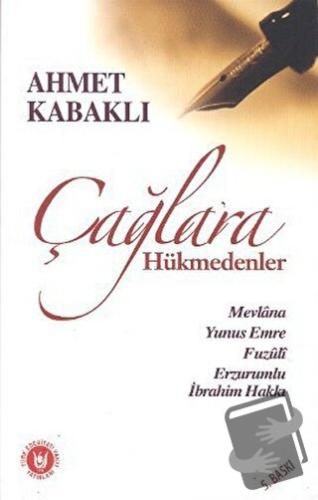 Çağlara Hükmedenler - Ahmet Kabaklı - Tedev Yayınları - Fiyatı - Yorum