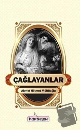 Çağlayanlar - Ahmet Hikmet Müftüoğlu - Kardelen Yayınları - Fiyatı - Y