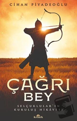 Çağrı Bey - Cihan Piyadeoğlu - Kronik Kitap - Fiyatı - Yorumları - Sat