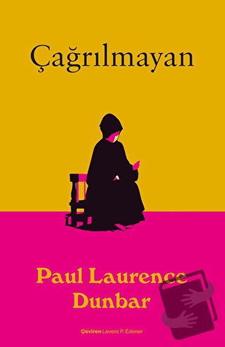 Çağrılmayan - Paul Laurence Dunbar - Dedalus Kitap - Fiyatı - Yorumlar