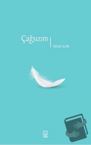 Çağsızım - Serçin Çelik - Luna Yayınları - Fiyatı - Yorumları - Satın 