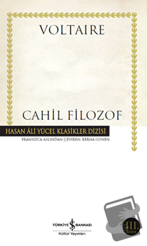 Cahil Filozof - Voltaire - İş Bankası Kültür Yayınları - Fiyatı - Yoru