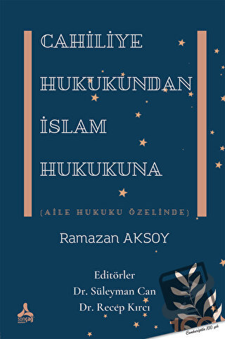 Cahiliye Hukukundan İslam Hukukuna - Ramazan Aksoy - Sonçağ Yayınları 