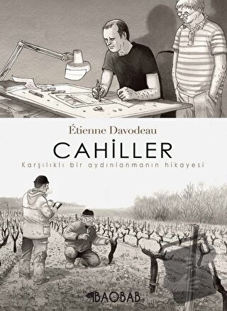 Cahiller: Karşılıklı Bir Aydınlanmanın Hikayesi - Etienne Davodeau - B