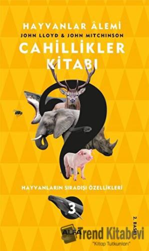 Cahillikler Kitabı 3 - Hayvanlar Alemi - John Lloyd - Alfa Yayınları -