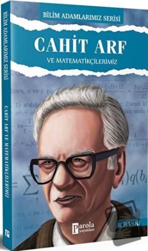 Cahit Arf ve Matematikçilerimiz - Ali Kuzu - Parola Yayınları - Fiyatı