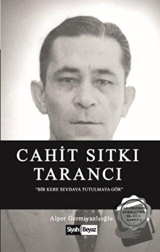 Cahit Sıtkı Tarancı - Alper Germiyanlıoğlu - Siyah Beyaz Yayınları - F