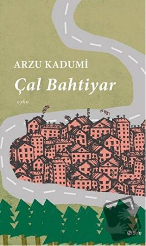 Çal Bahtiyar - Arzu Kadumi - Şule Yayınları - Fiyatı - Yorumları - Sat