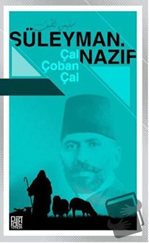 Çal Çoban Çal - Süleyman Nazif - Palet Yayınları - Fiyatı - Yorumları 