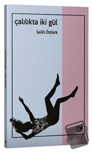 Çalılıkta İki Gül - Salih Öztürk - Sakin Kitap - Fiyatı - Yorumları - 