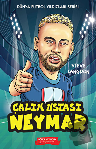 Çalım Ustası Neymar - Steve Langdon - Gönül Yayıncılık - Fiyatı - Yoru