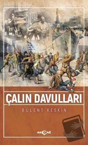 Çalın Davulları - Bülent Keskin - Akçağ Yayınları - Fiyatı - Yorumları