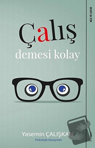 Çalış Demesi Kolay - Yasemin Çalışkan - Sola Unitas - Fiyatı - Yorumla