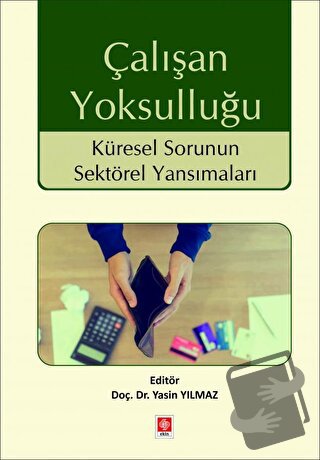 Çalışan Yoksulluğu - Yasin Yılmaz - Ekin Basım Yayın - Fiyatı - Yoruml