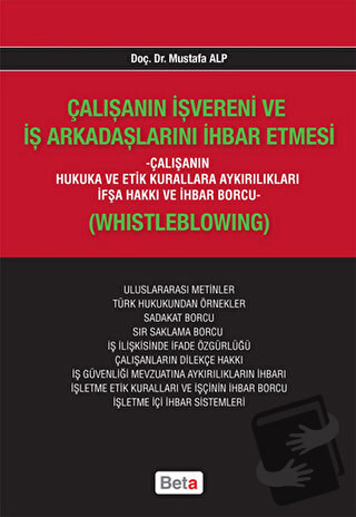 Çalışanın İşvereni ve İş Arkadaşlarını İhbar Etmesi - Mustafa Alp - Be