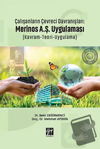 Çalışanların Çevreci Davranışları: Merinos A.Ş. Uygulaması (Kavram-Teo