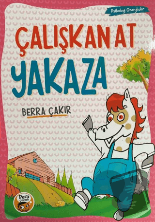 Çalışkan At Yakaza - Berra Çakır - Pera Basım Yayıncılık - Fiyatı - Yo