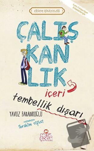 Çalışkanlık İçeri Tembellik Dışarı - Yavuz Bahadıroğlu - Nesil Çocuk Y