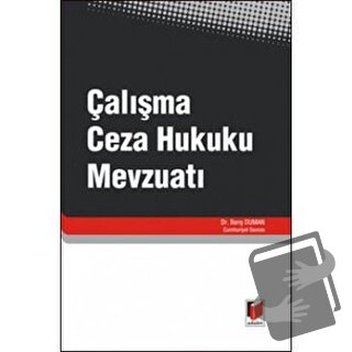 Çalışma Ceza Hukuku Mevzuatı - Barış Duman - Adalet Yayınevi - Fiyatı 