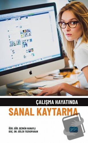 Çalışma Hayatında Sanal Kaytarma - Berkin Hanaylı - Nobel Akademik Yay