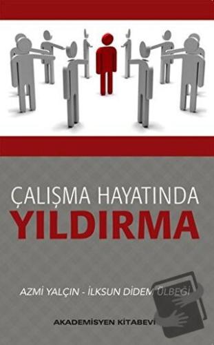 Çalışma Hayatında Yıldırma - Azmi Yalçın - Akademisyen Kitabevi - Fiya