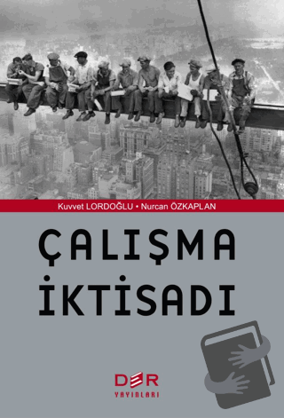 Çalışma İktisadı - Kuvvet Lordoğlu - Der Yayınları - Fiyatı - Yorumlar