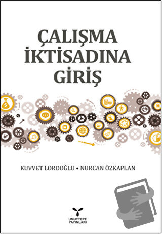 Çalışma İktisadına Giriş - Kuvvet Lordoğlu - Umuttepe Yayınları - Fiya