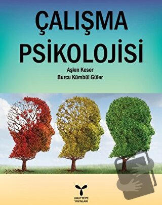 Çalışma Psikolojisi - Aşkın Keser - Umuttepe Yayınları - Fiyatı - Yoru