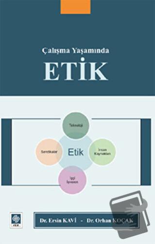 Çalışma Yaşamında Etik - Ersin Kavi - Ekin Basım Yayın - Fiyatı - Yoru