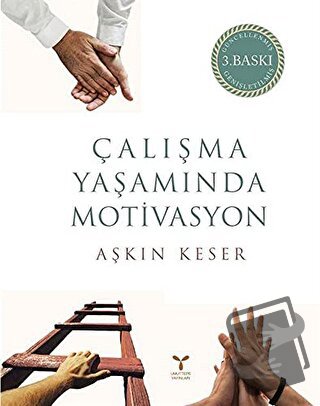 Çalışma Yaşamında Motivasyon - Aşkın Keser - Umuttepe Yayınları - Fiya