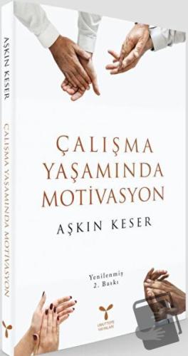 Çalışma Yaşamında Motivasyon - Aşkın Keser - Umuttepe Yayınları - Fiya