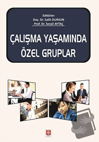 Çalışma Yaşamında Özel Gruplar - Kolektif - Ekin Basım Yayın - Fiyatı 