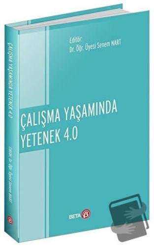 Çalışma Yaşamında Yetenek 4.0 - Senem Nart - Beta Yayınevi - Fiyatı - 