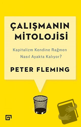 Çalışmanın Mitolojisi - Peter Fleming - Koç Üniversitesi Yayınları - F