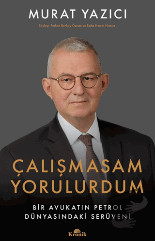 Çalışmasam Yorulurdum - Murat Yazıcı - Kronik Kitap - Fiyatı - Yorumla