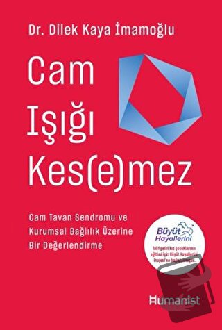 Cam Işığı Kesemez - Dilek Kaya İmamoğlu - Hümanist Kitap Yayıncılık - 