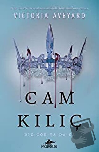 Cam Kılıç - Victoria Aveyard - Pegasus Yayınları - Fiyatı - Yorumları 