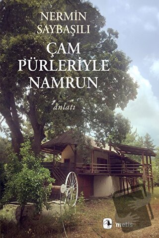 Çam Pürleriyle Namrun - Nermin Saybaşılı - Metis Yayınları - Fiyatı - 