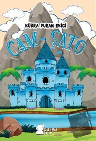 Cam Şato - Kübra Duran Ekinci - Parya Kitap - Fiyatı - Yorumları - Sat