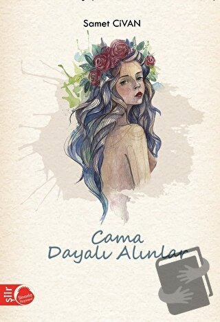 Cama Dayalı Alınlar - Samet Civan - Sinada Kitap - Fiyatı - Yorumları 