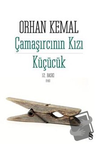 Çamaşırcının Kızı - Küçücük - Orhan Kemal - Everest Yayınları - Fiyatı