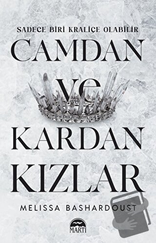 Camdan ve Kardan Kızlar - Melissa Bashardoust - Martı Yayınları - Fiya