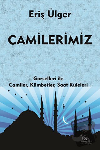 Camilerimiz - Eriş Ülger - Sarmal Kitabevi - Fiyatı - Yorumları - Satı