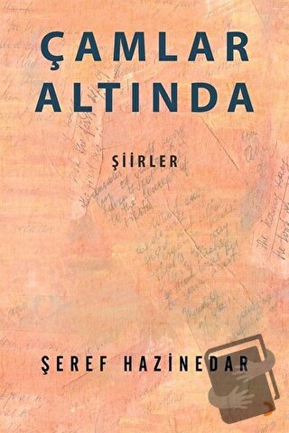 Çamlar Altında - Şeref Hazinedar - Cinius Yayınları - Fiyatı - Yorumla