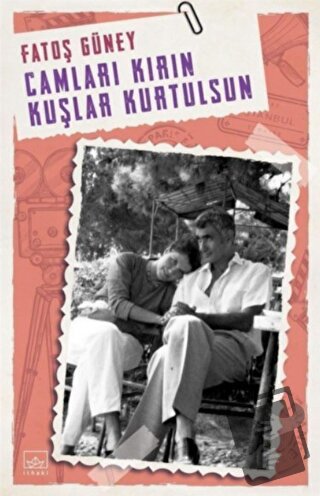 Camları Kırın Kuşlar Kurtulsun - Fatoş Güney - İthaki Yayınları - Fiya