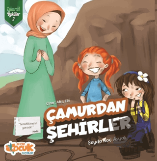 Çamurdan Şehirler - Zümrüt Öyküler 2 - Şeyda Koç Asyalı - Siyer Çocuk 