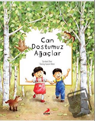 Can Dostumuz Ağaçlar - Su-bok Choi - Erdem Çocuk - Fiyatı - Yorumları 