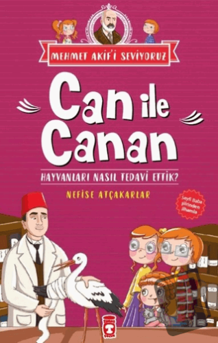 Can İle Canan - Hayvanları Nasıl Tedavi Ettik? - Nefise Atçakarlar - T