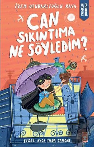 Can Sıkıntıma Ne Söyledim? - İrem Oturaklıoğlu Kaya - Timaş Çocuk - Fi